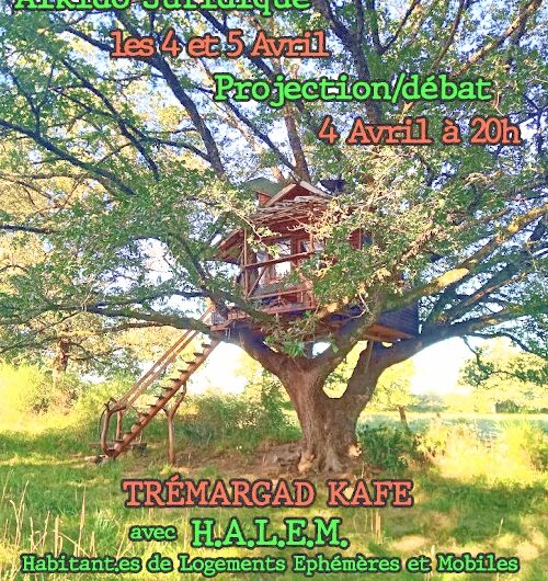 Formation d’aïkido juridique par H.A.L.E.M. sur l’habitat léger 4 et 5 avril au Tremargad Kafe