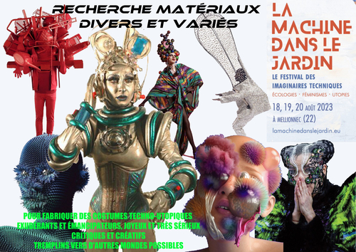 Recherche matériaux divers et variés pour le festival “La Machine dans le jardin” à Mellionnec en Août 2023
