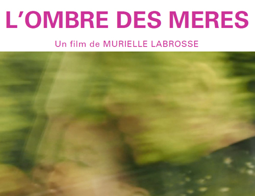 Film “L’ombre des mères” – 6 novembre 19h30 auberge Mellionnec