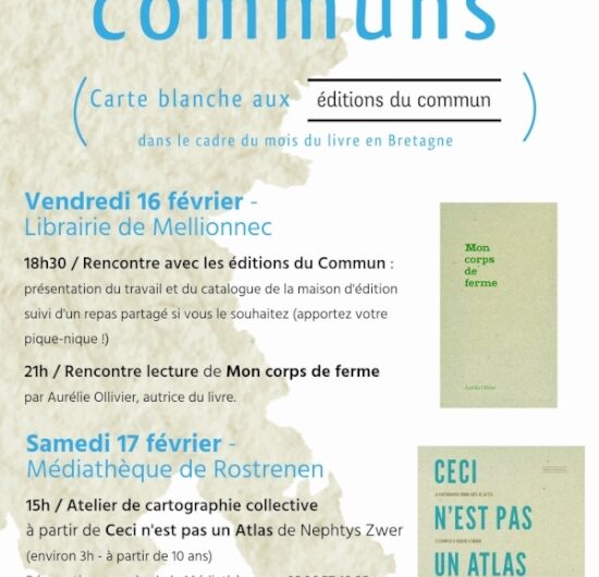 16 et 17 février – Carte blanche aux éditions du commun – Mellionnec et Rostrenen