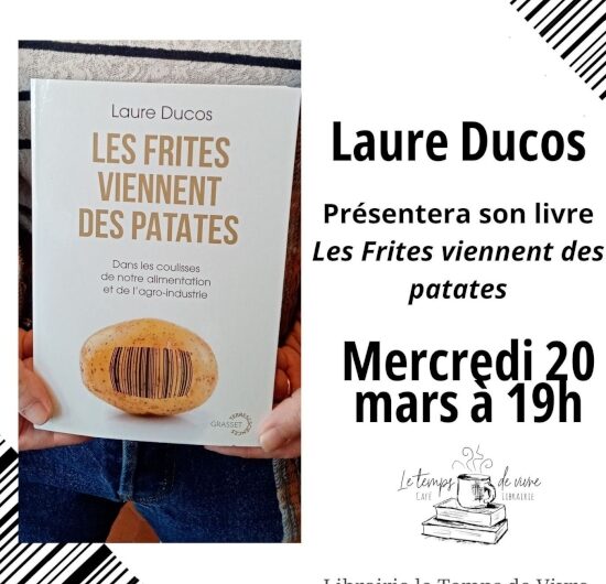 Le Faouët : rencontre avec Laure Ducos, autrice du livre “Les frites viennent des patates”, pour tout comprendre à l’alimentation et l’agro-industrie