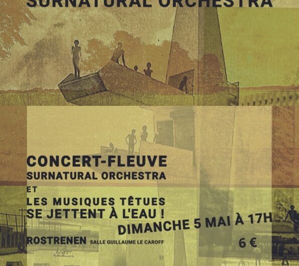 Surnatural Orchestra & Musiques Têtues – Grand concert le 5 mai 17h à Rostrenn
