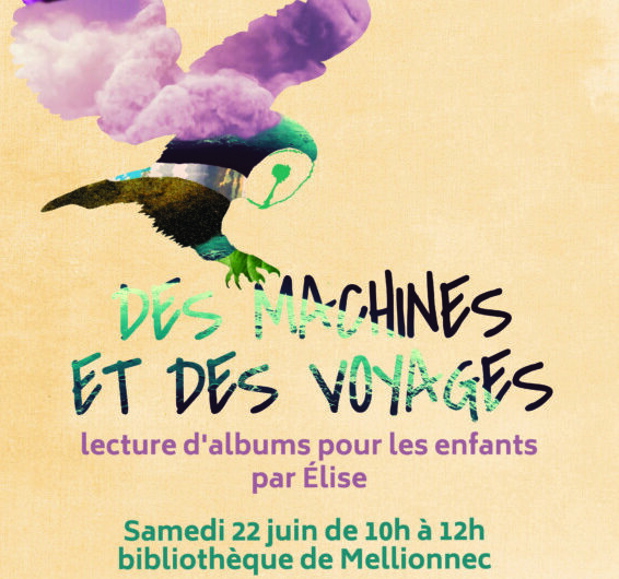 22 Juin – Des machines et des voyages – Mellionnec