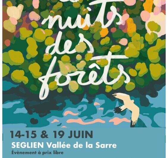 Événements Nuits des Forêts, Séglien, les 14, 15 et 19 juin