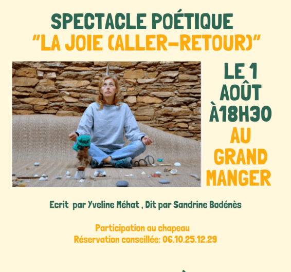 Vendredi 1 Août au Grand Manger – Spectacle poétique “La joie”