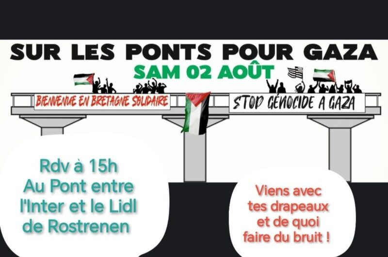 Sur les ponts pour GAZA ! samedi 2 août Rostrenen