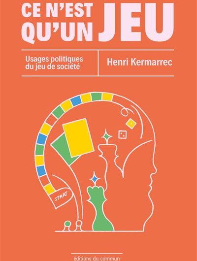 29 janvier – Ce n’est qu’un jeu – Rencontre avec Henri Kermarrec