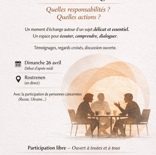 RENCONTRE le 26 avril – DÉBAT OUVERT À TOUS Les Russes et la guerre Quelles responsabilités ? Quelles actions ?