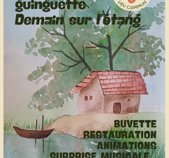 Inauguration de la guinguette Demain sur l’étang à Pontigou Langonnet le 13 juin à partir de 18h