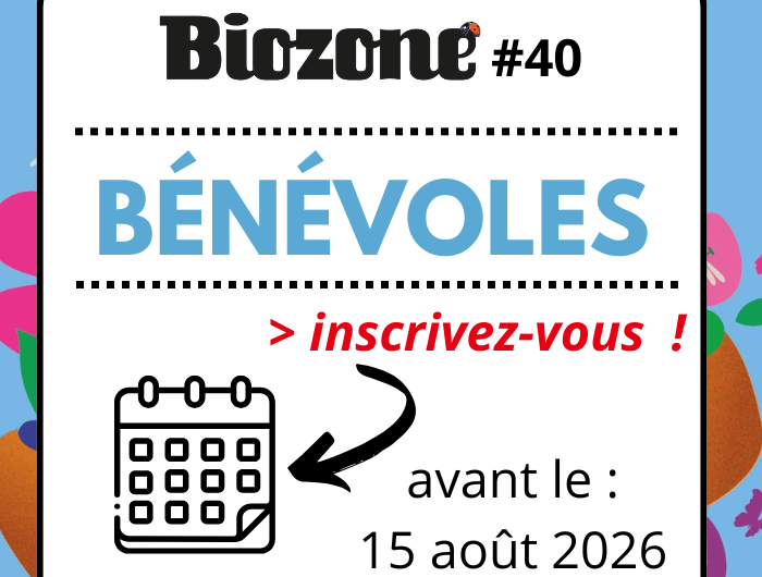 BIOZONE 2026 > ouverture inscription des bénévoles
