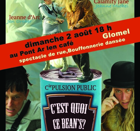Spectacle ”C’est quoi ce bean’s?” – Pont Ar Len Café, Glomel – Dimanche 2/08 – 18h